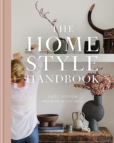 The Home Style Handbook: Understand your true style and how to ...