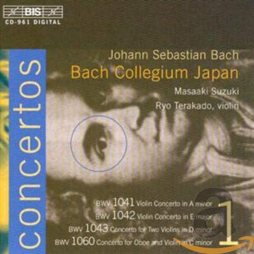 J.S. Bach: BWW 1041 Violin Concerto in A Minor, BWW 1042 Violin Concerto in E Major, BWW 1043 Concerto for Two Violins in D Minor, BWW 1060 Concerto for Oboe and Violin in C Minor