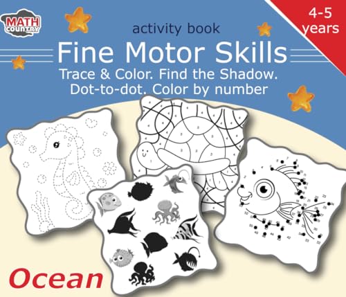 Fine Motor Skills: Activity book: Trace & Color. Find the Shadow. Dot-to-dot. Color by number (Learning Numbers: PreK Math Workbooks (Ages 4–5))