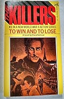 The Killers #1: To Win and To Lose 0846800063 Book Cover