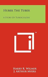 Huber The Tuber: A Story Of Tuberculosis