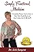 Simply Functional Medicine: Everything WOmen Need to Know to Take Their Health Back and Stop Feeling Like C.R.A.P!