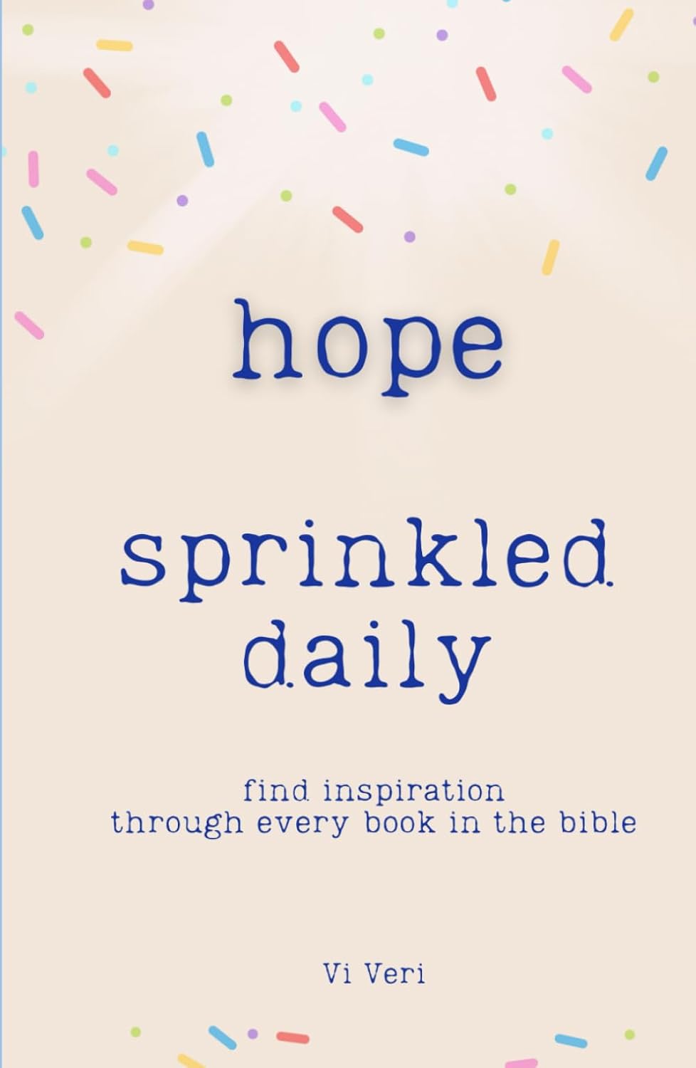 Hope Sprinkled Daily: Find Inspiration Through Every Book in the Bible ("Sprinkled" Series)