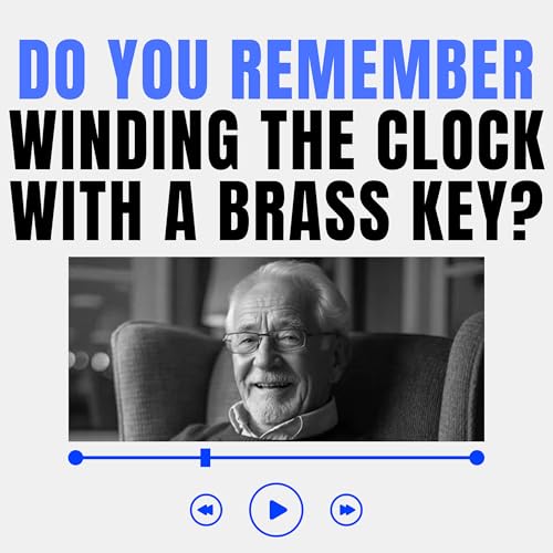Page de couverture de Do You Remember Winding the Family Clock with a Brass Key?