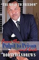 "The Road to Freedom" From the Pulpit to Prison 1885891547 Book Cover