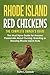 Rhode Island Red Chickens - The Complete Owner's Guide: The Must Have Guide for Anyone Passionate about Owning, Breeding, or Showing Rhode Island Reds