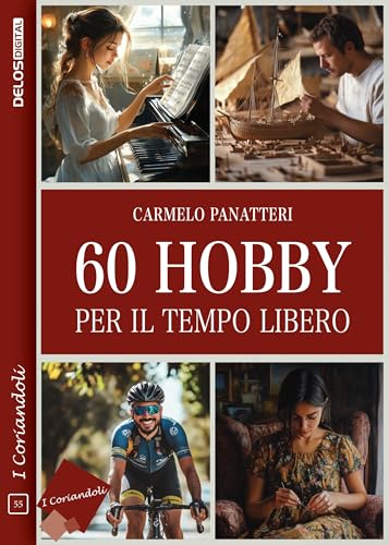 60 hobby per il tempo libero (I coriandoli Vol. 55)