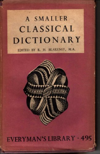 A smaller classical dictionary (Everyman's libr... B0007G2N3Y Book Cover
