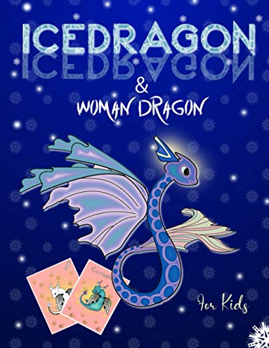 ICEDRAGON & WOMAN DRAGON: Activity Book for Kids
