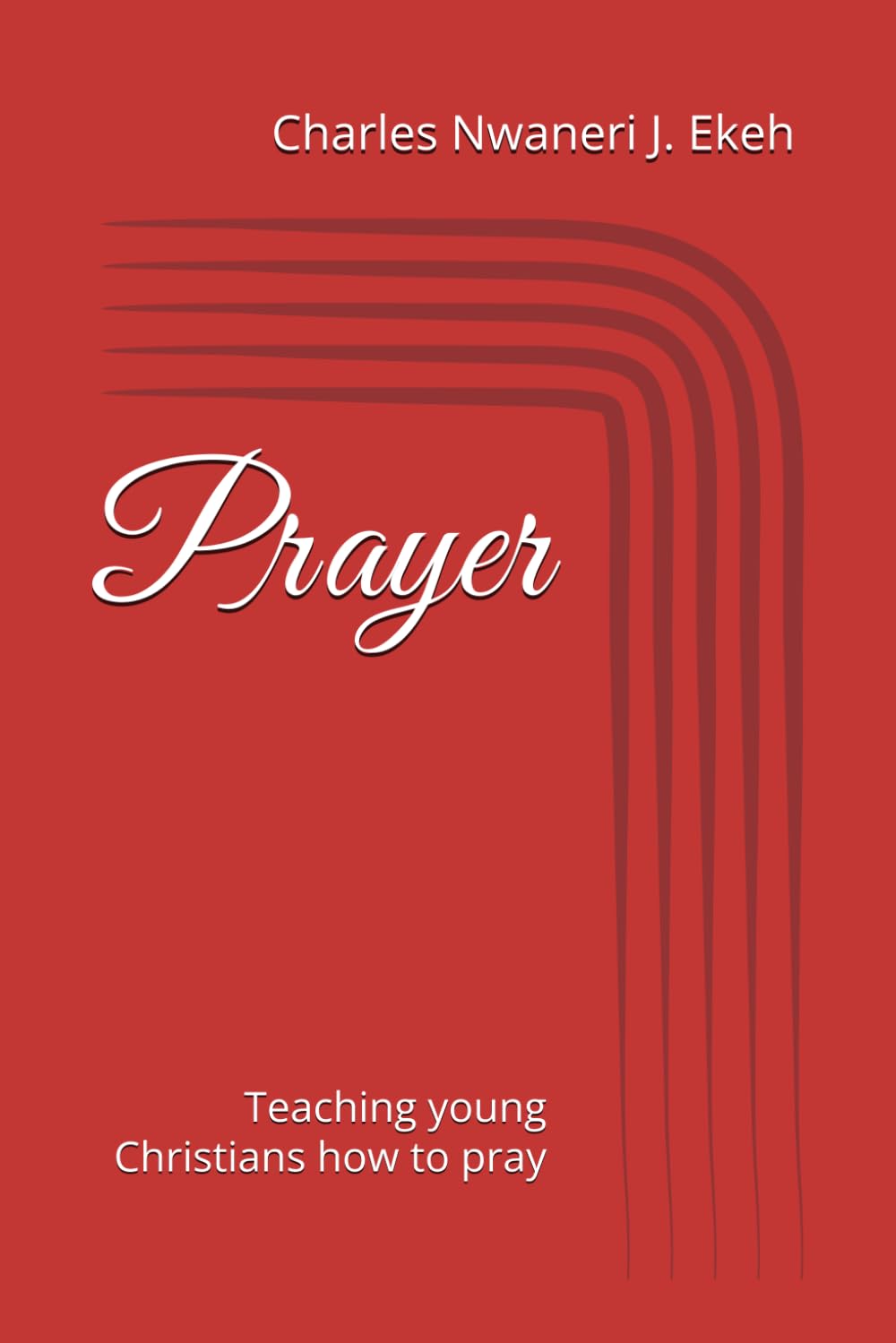 Prayer: Teaching young Christians how to pray
