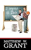 Il Segreto Di Zach (Italian Edition)