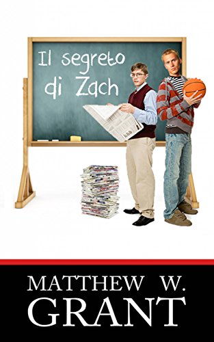 Il Segreto Di Zach (Italian Edition) by [Matthew W. Grant, Valeria Malacasa]