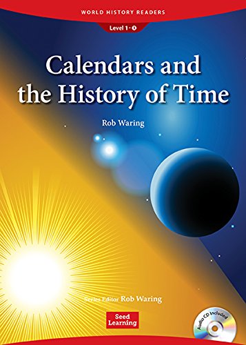 Calendars and the History of Time (Book & Audio CD): World History Readers 1-1