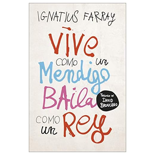 Vive como un mendigo, baila como un rey (temas de hoy)