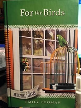 For the Birds - Book #19 of the Secrets of the Blue Hill Library Book