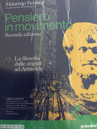 9788839564283 Pensiero in movimento. Con Quaderno per l'argomentazione, la logica e l'orientamento. Per le Scuole superiori. Con e-book. Con espansione online. La filosofia dalle origini a Ockham (Vol. 1A-1B)