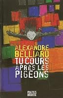 Tu cours après les pigeons 2923338189 Book Cover