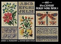 19th Century Berlin Work Book 1: Charts for Needlepoint & Counted Cross Stitch 1099524857 Book Cover