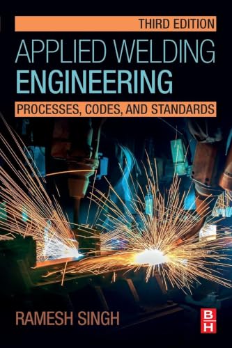 Applied Welding Engineering : Processes, Codes, And Standards, 3Rd Edition view 2
