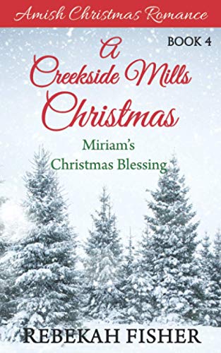 Miriam's Christmas Blessing (A Creekside Mills Christmas)