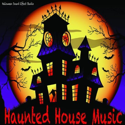 Haunted House Music: Halloween Sound Effects by Halloween Sound Effects