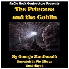 The Princess and the Goblin Audiobook By George MacDonald cover art