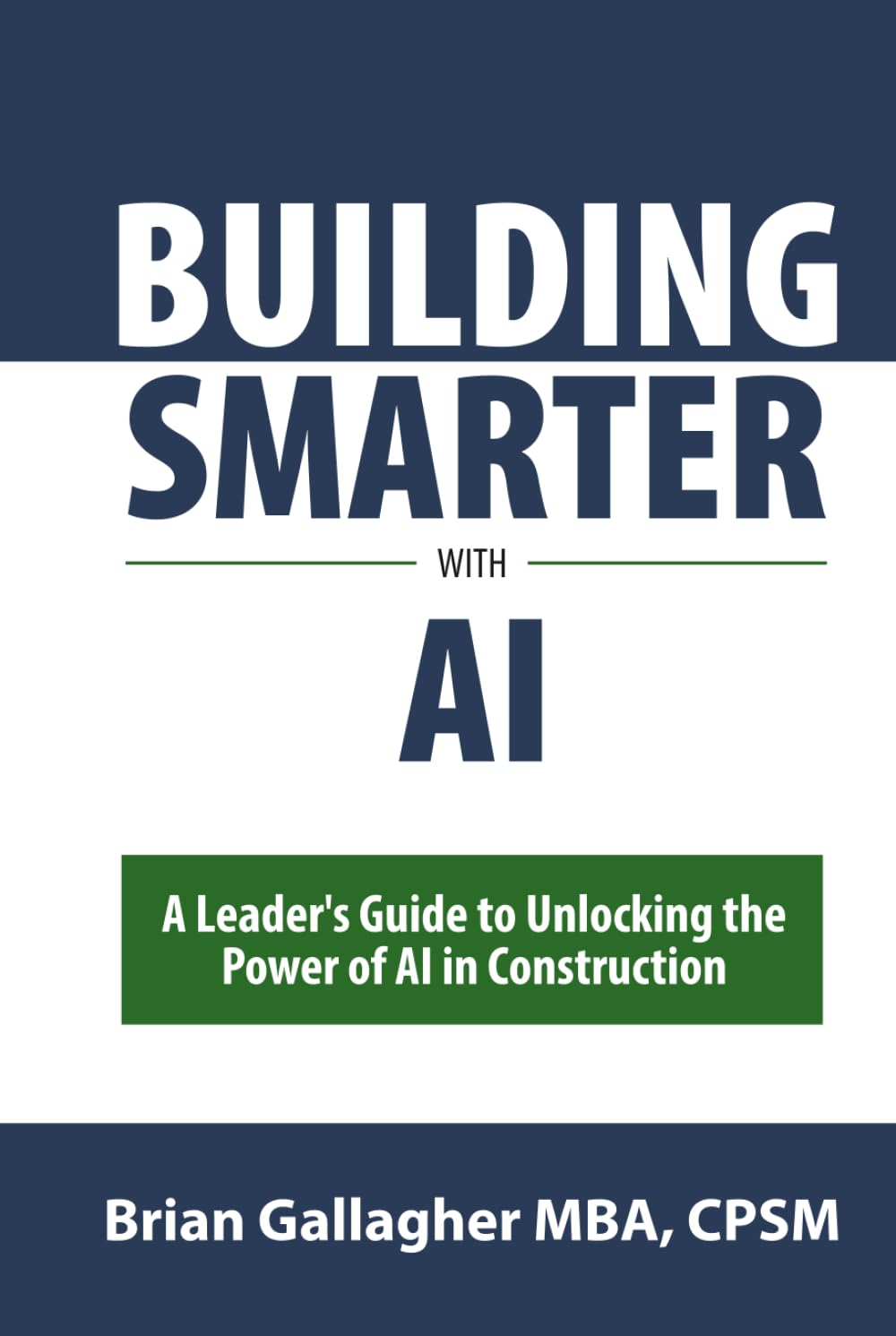 Building Smarter with AI: A Leader's Guide to Unlocking the Power of AI in Construction