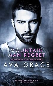 Mountain Man Regret (Mountain Men Book 2)