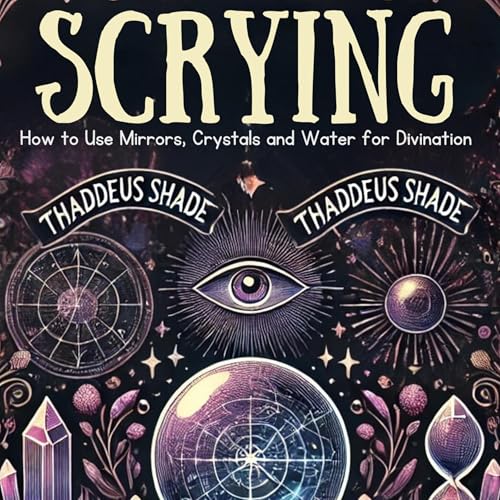 Scrying by Thaddeus Shade episode artwork
