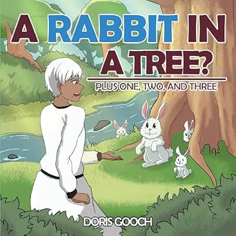 A Rabbit in a Tree? Plus One, Two, and Three: Doris Gooch ...