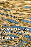 A Masonic Evolution: The New World of Freemasonry