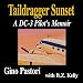 Taildragger Sunset: A DC-3 Pilot's Memoir