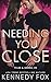 Needing You Close (Lawton Ridge Duet Series)