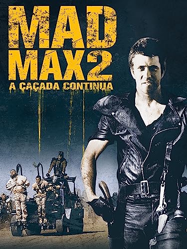 Mad Max 2: A Caçada Continua