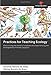 Produktbild Practices for Teaching Ecology: Overcoming the world of shadows and experiencing the protagonism of Homo Zappiens