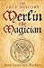 The True History of Merlin the Magician