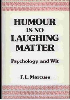 Hardcover Humor is No Laughing Matter: Psychology & Wit Book