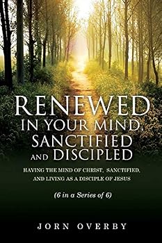 Paperback Renewed in Your Mind, Sanctified and Discipled Book