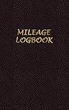 Mileage Log Book: Vehicle Journal - Gas Mileage Tracker for Work and Business - Car Counter and Logger - Pocket Size - Small - Elegant Cover with Leather effect and Gold lettering
