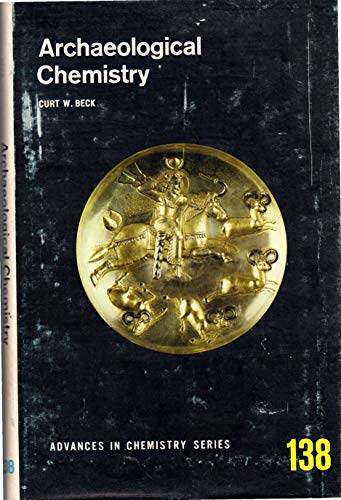 Archaeological Chemistry: A Symposium Sponsored... 0841202117 Book Cover