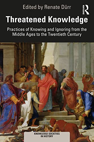 Threatened Knowledge (Knowledge Societies in History)