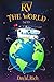 RV the World: 2nd ed.