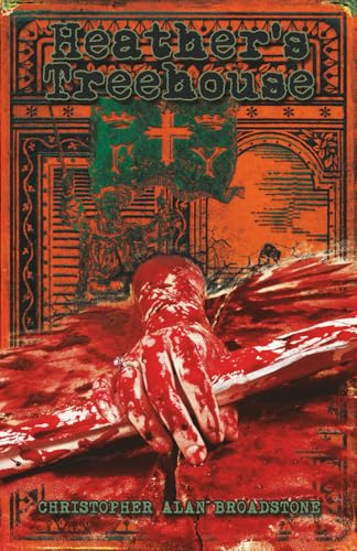 Heather's Treehouse: A Macabre Thriller