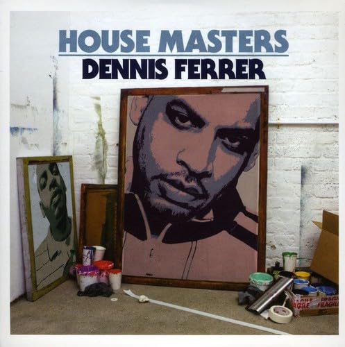 House Masters-Dennis Ferrer