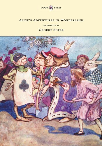 Alice's Adventures in Wonderland - Illustrated by George Soper (English Edition)