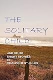 chalfont st giles buckinghamshire  The Solitary Child: and Other Short Stories