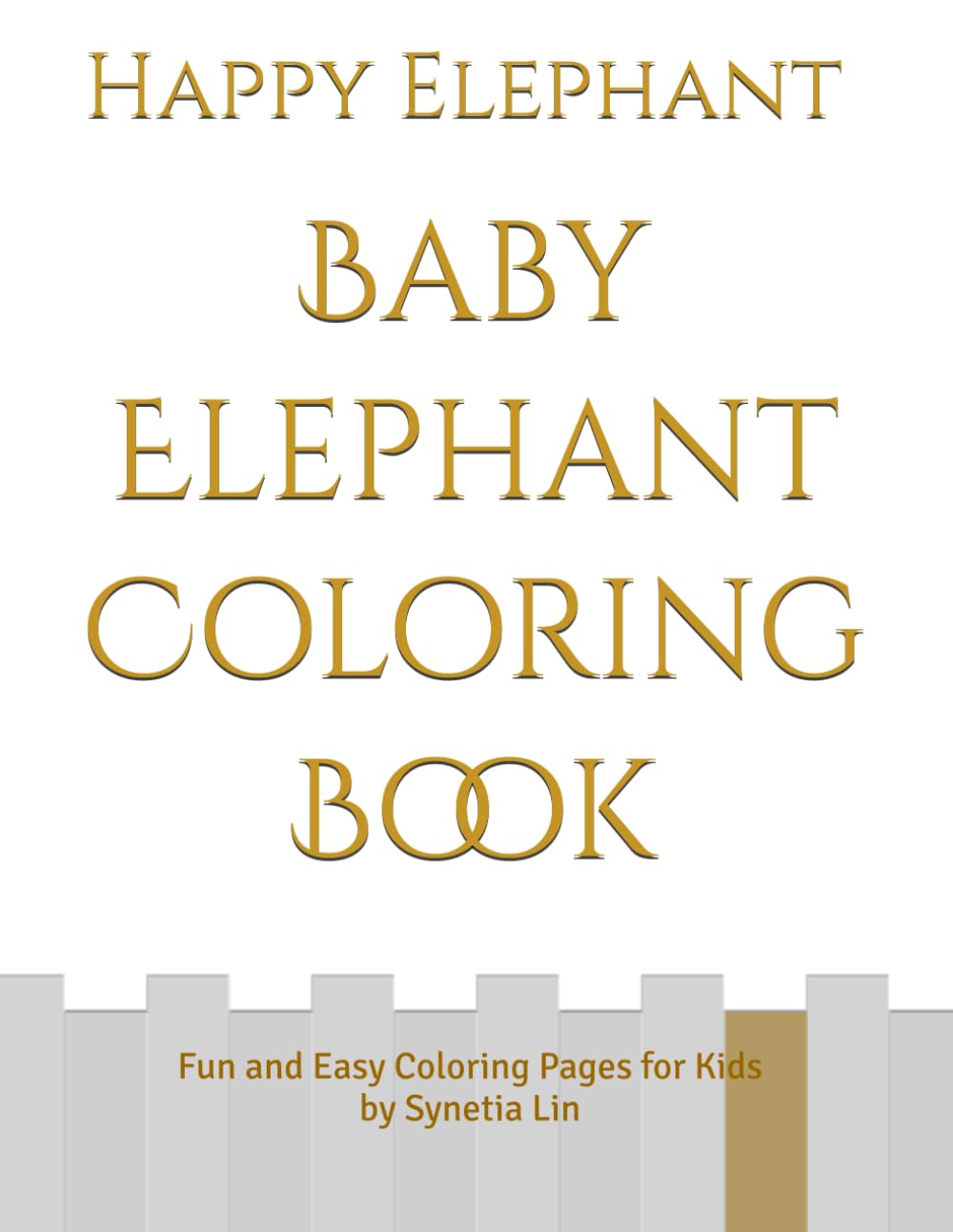 Baby Elephant Coloring Book: Fun and Easy Coloring Pages for Kids