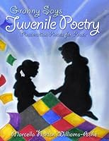 Granny Says Juvenile Poetry Restoration Pieces for Peace 1466235314 Book Cover