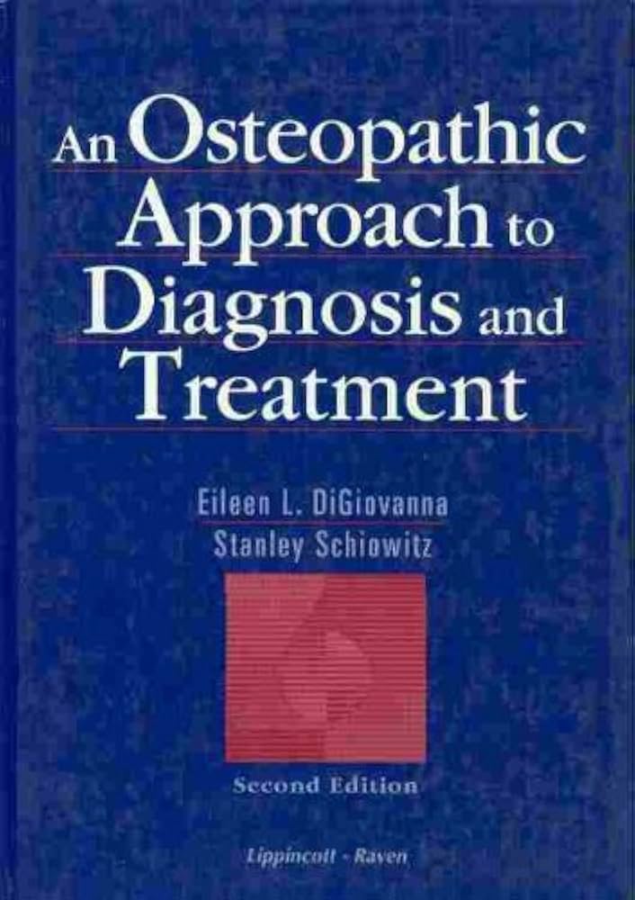 An Osteopathic Approach to Diagnosis and Treatment: Schiowitz