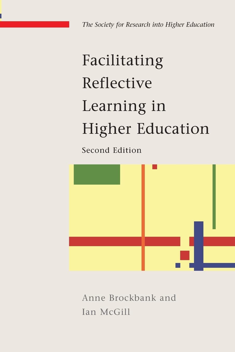 Facilitating reflective learning in higher education (Society for Research Into Higher Education)